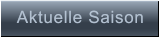 Aktuelle Saison   Aktuelle Saison